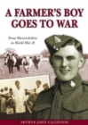 Image for A Farmer&#39;s Boy Goes to War : From Warwickshire to World War II