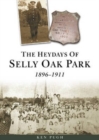 Image for The Heydays of Selly Oak Park 1896-1911