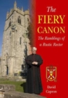 Image for The Fiery Canon : The Ramblings of a Rustic Rector