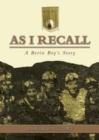 Image for As I Recall : A Bevin Boy&#39;s Story