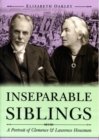 Image for Inseparable Siblings : A Portrait of Clemence and Laurence Housman