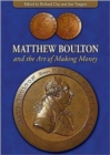 Image for Matthew Boulton and the Art of Making Money