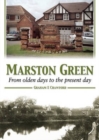 Image for Marston Green : From Olden Days to the Present Day