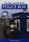 Image for The Rise and Fall of the Police Box