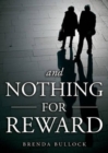 Image for And Nothing for Reward