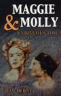 Image for Maggie &amp; Molly : A Virtuous Toil