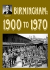 Image for Birmingham: 1900 to 1970