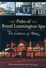 Image for Pubs of Royal Leamington Spa - Two Centuries of History