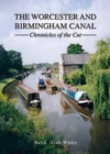 Image for The Worcester and Birmingham Canal  : chronicles of The Cut