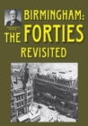 Image for Birmingham: The Forties Revisited