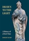 Image for Drawn to the Light : A History of a Dark Time