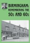 Image for Birmingham: Remembering the 50s and 60s