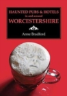 Image for Haunted Pubs &amp; Hotels in and Around Worcestershire