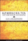 Image for KOMBUCHA TEA FOR YOUR HEALTH &amp; HEALING