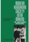 Image for Modern Hungarian society in the making  : the unfinished experience