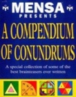Image for Mensa presents a compendium of conundrums  : a special collection of some of the best brain-teasers ever written