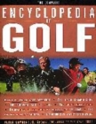 Image for The complete encyclopedia of golf  : definitive world golf reference