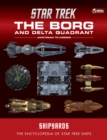 Image for Star Trek shipyards  : the encyclopedia of Star Trek shipsVolume 1: The Borg and the Delta Quadrant