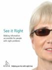 Image for See it right  : making information accessible for people with sight problems