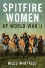 Image for Spitfire Women of World War II (large Print) : 16 Point