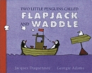 Image for Two Little Penguins Called Flapjack and Waddle