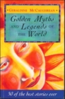 Image for Golden Myths and Legends of the World