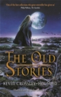 Image for The old stories  : folk tales from East Anglia and the Fen Country