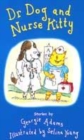 Image for Doctor Dog and Nurse Kitty and other stories