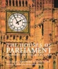 Image for The Houses of Parliament  : history, art, architecture