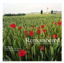 Image for Remembered  : the history of the Commonwealth War Graves Commission