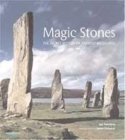 Image for Magic stones  : the secret world of ancient megaliths