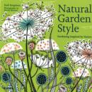 Image for Natural garden style  : gardening inspired by nature