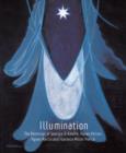 Image for Illumination  : the paintings of Georgia O&#39;Keeffe, Agnes Pelton, Agnes Martin, and Florence Miller Pierce