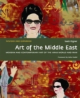 Image for Art of the Middle East  : modern and contemporary art of the Arab world and Iran