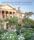 Image for Kiftsgate Court Gardens : Three Generations of Women Gardeners
