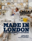 Image for Made in London  : from workshops to factories