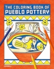 Image for The Coloring Book of Pueblo Pottery
