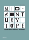 Image for Mid-century type  : typography, graphics, designers