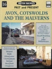 Image for British railways past and presentNo. 16: Avon, Cotswolds and the Malverns : No.16 : Avon, Cotswolds and the Malverns