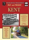 Image for Trams,Buses &amp; Trolleybuses Past and Present : No. 3 : Kent