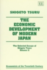 Image for The Economic Development of Modern Japan : The Selected Essays of Shigeto Tsuru, Volume II