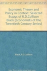 Image for ECONOMIC THEORY AND POLICY IN CONTEXT : Selected Essays of R.D. Collison Black