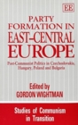 Image for PARTY FORMATION IN EAST–CENTRAL EUROPE : Post-Communist Politics in Czechoslovakia, Hungary, Poland and Bulgaria