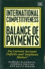 Image for International competitiveness and the balance of payments  : do current account deficits and surpluses matter?