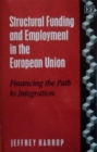 Image for Structural funding and employment in the European Union  : financing the path to integration
