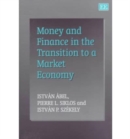 Image for Money and Finance in the Transition to a Market Economy