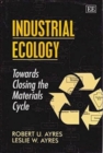 Image for Industrial ecology  : towards closing the materials cycle