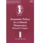 Image for Economic Policy in a Liberal Democracy