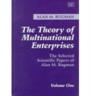 Image for The theory of multinational enterprises  : the selected scientific papers of Alan M. RugmanVol. 1