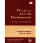 Image for Valuation and the environment  : theory, method and practice